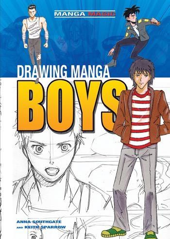 Drawing Manga Boys by Anna Southgate, Keith Sparrow, 9781448847990