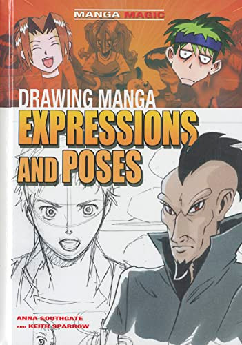 Drawing Manga Expressions and Poses by Anna Southgate, Keith Sparrow, 9781448848003