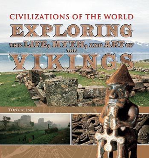 Exploring the Life, Myth, and Art of the Vikings by Tony Allan, 9781448848331