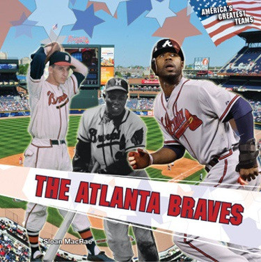 The Atlanta Braves - 9781448851478 by Sloan MacRae, 9781448851478