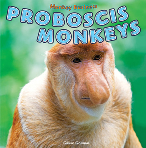 Proboscis Monkeys - 9781448851836 by Gillian Houghton Gosman, 9781448851836