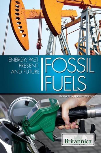Fossil Fuels - 9781615304912 by Robert Curley Manager, Science and Technology, 9781615304912