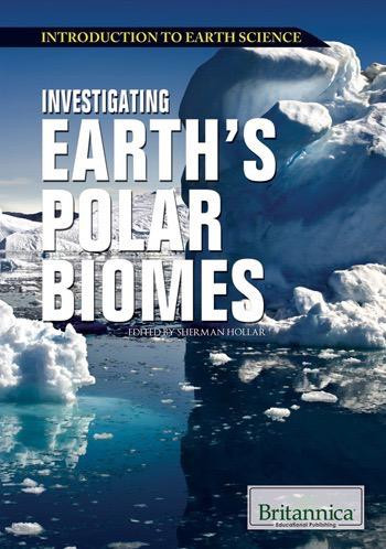 Investigating Earth's Polar Biomes by Sherman Hollar Associate Editor, Compton's by Britannica, 9781615305018