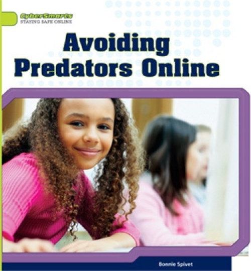 Avoiding Predators Online - 9781448864164 by Bonnie Spivet