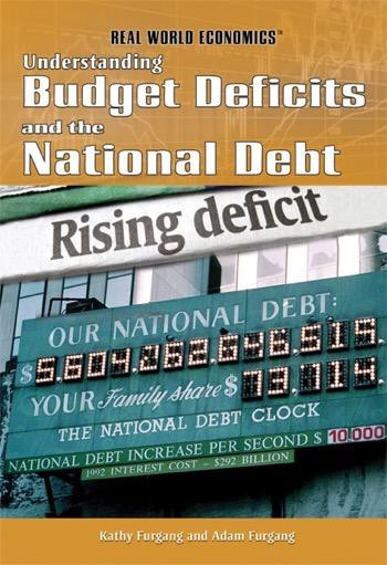 Understanding Budget Deficits and the National Debt by Kathy Furgang, Adam Furgang, 9781448855704
