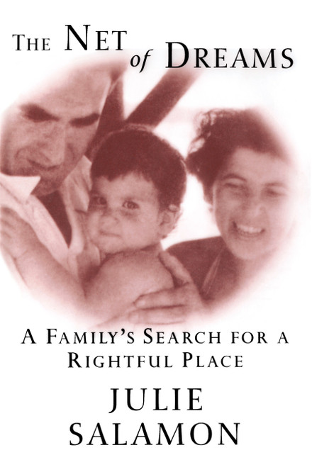 The Net of Dreams (A Family's Search for a Rightful Place) by Julie Salamon, 9780812991697