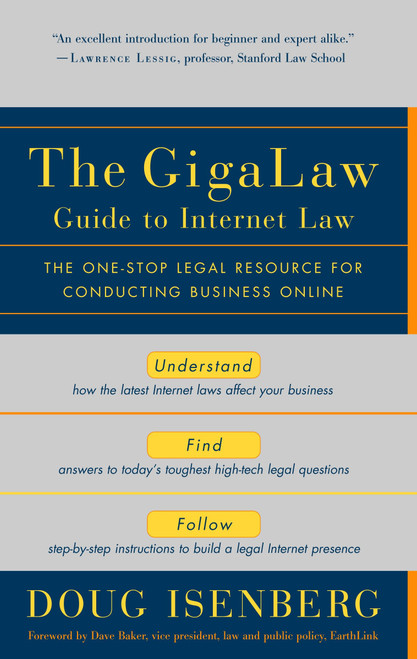 The GigaLaw Guide to Internet Law (The One-Stop Legal Resource for Conducting Business Online) by Doug Isenberg, 9780812991987