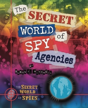 The Secret World of Spy Agencies - 9780766037144 by Susan K. Mitchell, 9780766037144