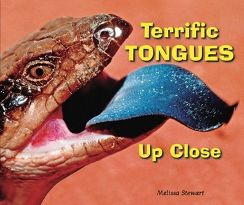 Terrific Tongues Up Close by Melissa Stewart, 9780766038943