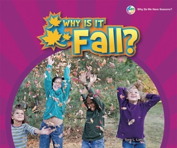 Why Is It Fall? by Sara L. Latta, 9780766039858