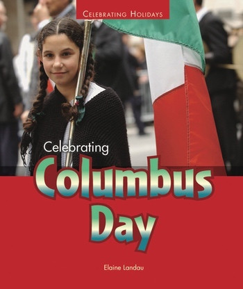 Celebrating Columbus Day by Elaine Landau, 9780766040335