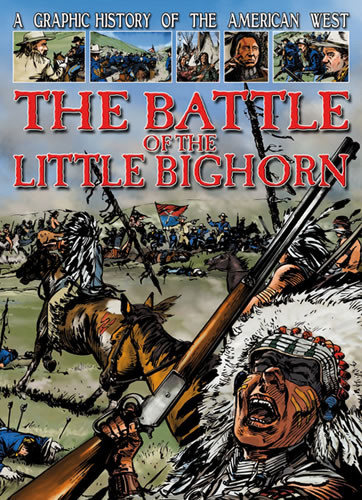 The Battle of the Little Bighorn - 9781433967313 by Gary Jeffrey, Nick Spender, 9781433967313