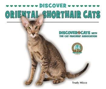Discover Oriental Shorthair Cats - 9781464401152 by Trudy Micco, 9781464401152