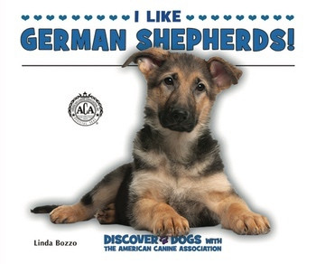 I Like German Shepherds! - 9781464401190 by Linda Bozzo, 9781464401190