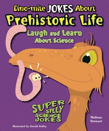 Dino-Mite Jokes About Prehistoric Life (Laugh and Learn About Science) - 9781464401640 by Melissa Stewart, 9781464401640