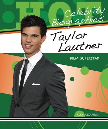 Taylor Lautner (Film Superstar) - 9781598452884 by Ally Azzarelli, 9781598452884