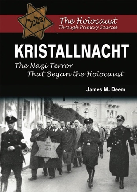 Kristallnacht (The Nazi Terror That Began the Holocaust) - 9781598453454 by James Deem, 9781598453454