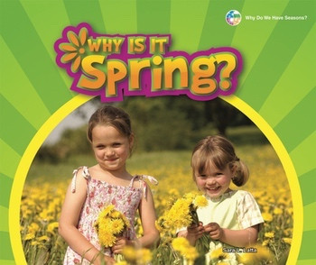 Why Is It Spring? - 9781598453898 by Sara L. Latta, 9781598453898