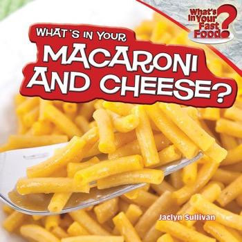What's in Your Macaroni and Cheese? by Jaclyn Sullivan, 9781448862122