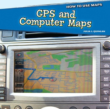 GPS and Computer Maps - 9781448862764 by Julia J. Quinlan, 9781448862764