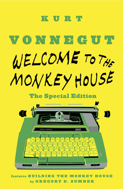 Welcome to the Monkey House: The Special Edition (Stories) by Kurt Vonnegut, Gregory D. Sumner, 9780812993608
