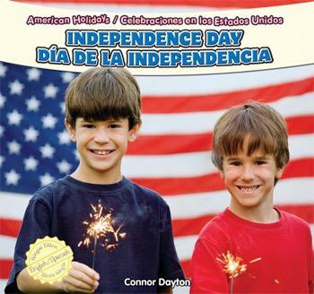 Independence Day / Día de la Independencia by Connor Dayton, Eduardo Alamán, 9781448867066