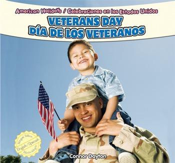 Veterans Day / Día de los Veteranos (Bilingual Edition) by Connor Dayton, Eduardo Alamán, 9781448867127