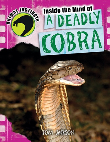 Inside the Mind of a Deadly Cobra - 9781448870769 by Tom Jackson, 9781448870769