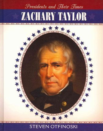 Zachary Taylor by Steven Otfinoski, 9781608701872