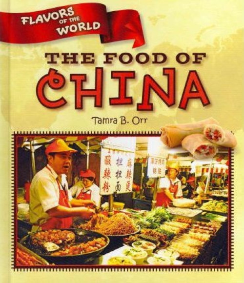 The Food of China by Tamra B. Orr, 9781608702343