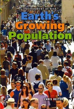 Earth's Growing Population by Chris Reiter, 9781608704811