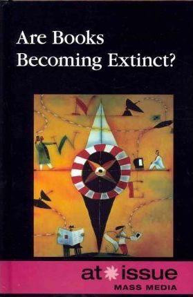Are Books Becoming Extinct? by David M. Haugen, Susan Musser, 9780737755466