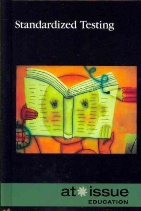Standardized Testing - 9780737755985 by Dedria Bryfonski, Herbert J. Walberg, 9780737755985