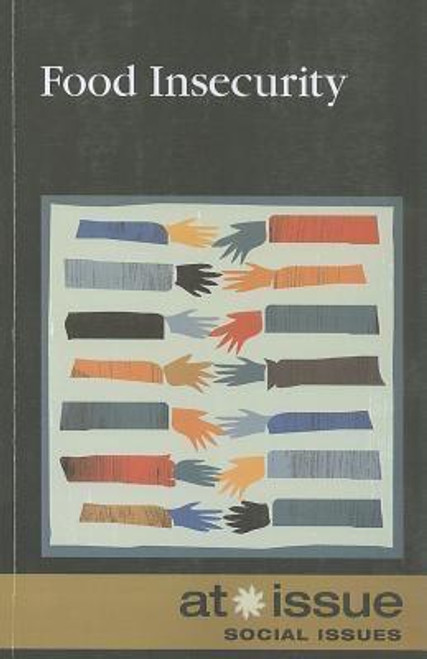 Food Insecurity - 9780737755718 by Louise I. Gerdes, 9780737755718