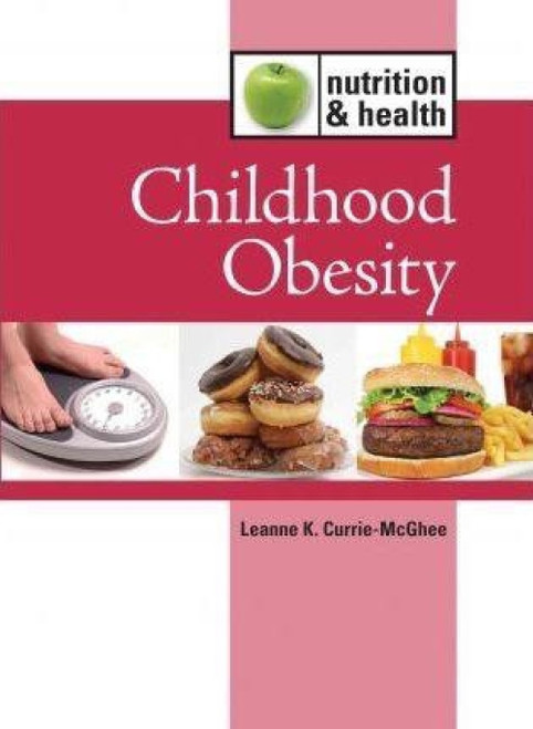 Childhood Obesity - 9781420507232 by Leanne K. Currie-McGhee