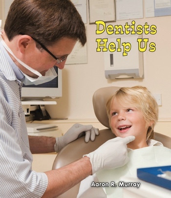 Dentists Help Us - 9781464400575 by Aaron R. Murray, 9781464400575