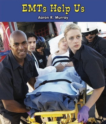 EMTs Help Us - 9781464400599 by Aaron R. Murray, 9781464400599