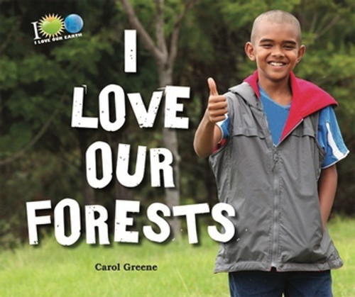 I Love Our Forests - 9781464401411 by Carol Greene, 9781464401411