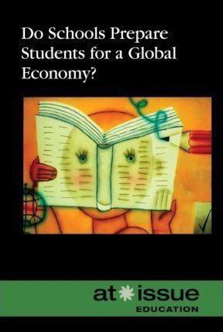 Do Schools Prepare Students for a Global Economy? by Judeen Bartos, 9780737740943