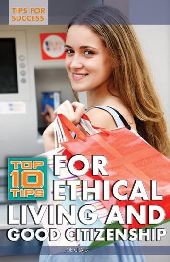 Top 10 Tips for Ethical Living and Good Citizenship by Janet Craig, 9781448868643