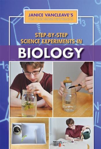 Step-by-Step Science Experiments in Biology by Janice VanCleave, 9781448869824