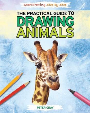 The Practical Guide to Drawing Animals by Peter Gray, 9781448872169