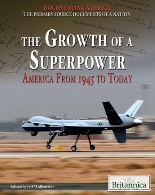 The Growth of a Superpower by Jeff Wallenfeldt Manager, Geography and History, 9781615306992
