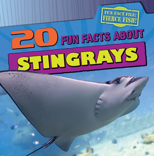20 Fun Facts About Stingrays by Heather Moore Niver, 9781433969911