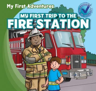 My First Trip to the Fire Station - 9781433973178 by Katie Kawa, 9781433973178