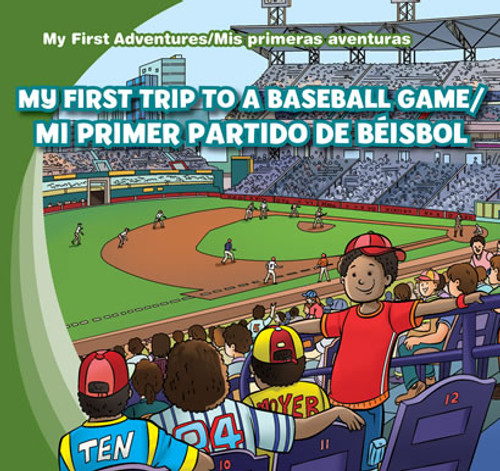 My First Trip to a Baseball Game /Mi primer partido de béisbol by Katie Kawa, 9781433973741