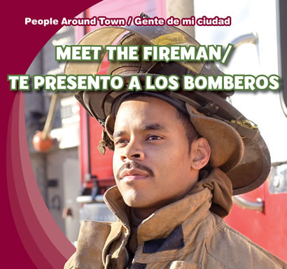 Meet the Fireman / Te presento a los bomberos (Bilingual Edition) by Joyce Jeffries, 9781433973864