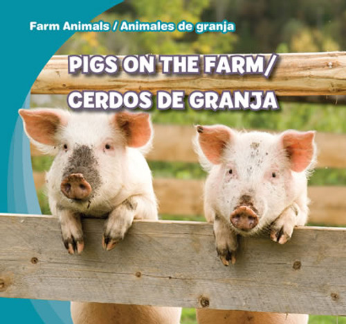Pigs on the Farm / Cerdos de granja by Rose Carraway, 9781433974021
