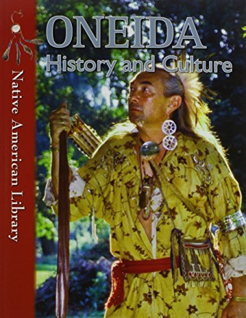 Oneida History and Culture - 9781433974267 by Amy M. Stone, Helen Dwyer