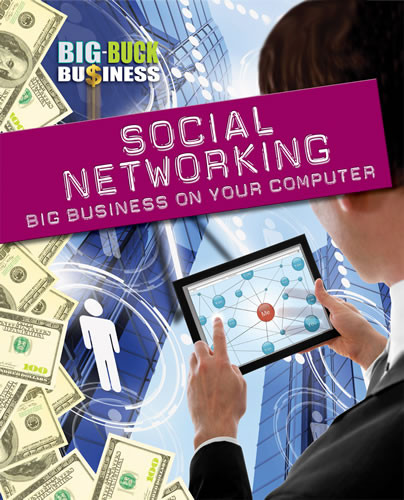 Social Networking: Big Business on Your Computer by Nick Hunter, 9781433977671